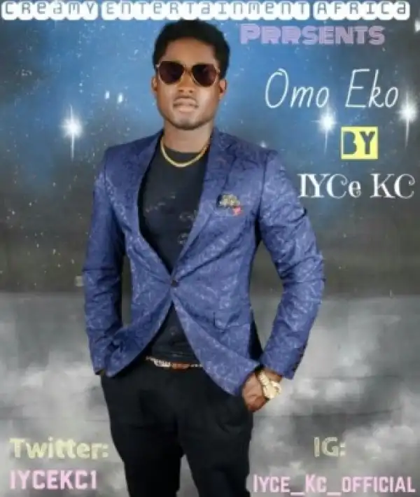Iyce Kc - Omo Eko